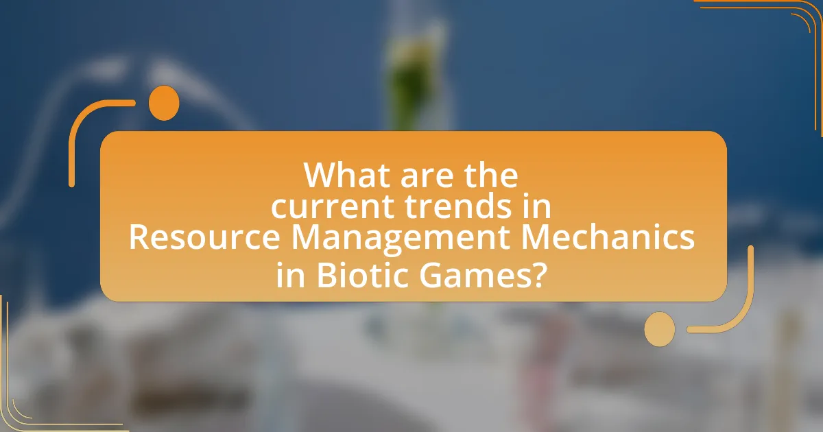 What are the current trends in Resource Management Mechanics in Biotic Games?