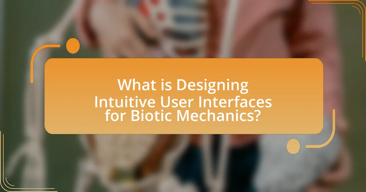 What is Designing Intuitive User Interfaces for Biotic Mechanics?